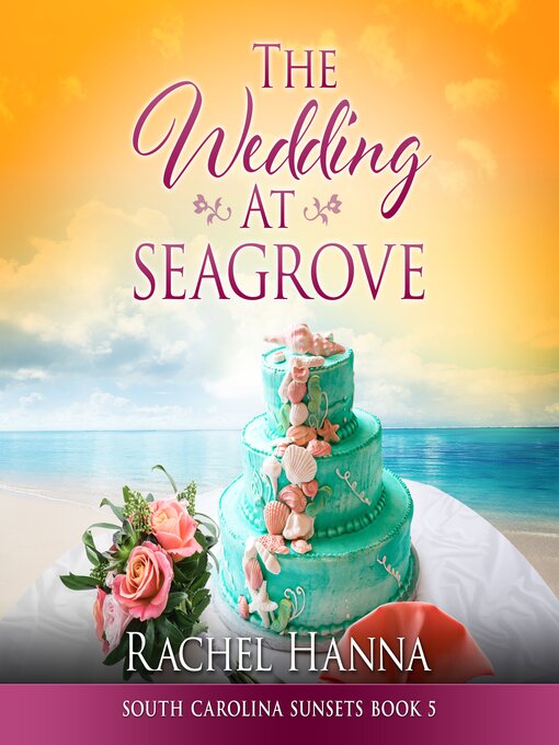 Title details for The Wedding At Seagrove by Rachel Hanna - Available